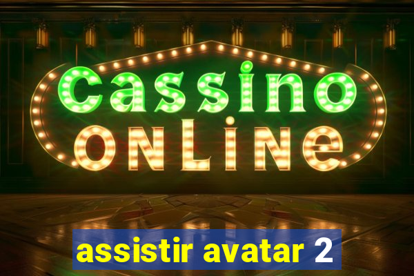 assistir avatar 2